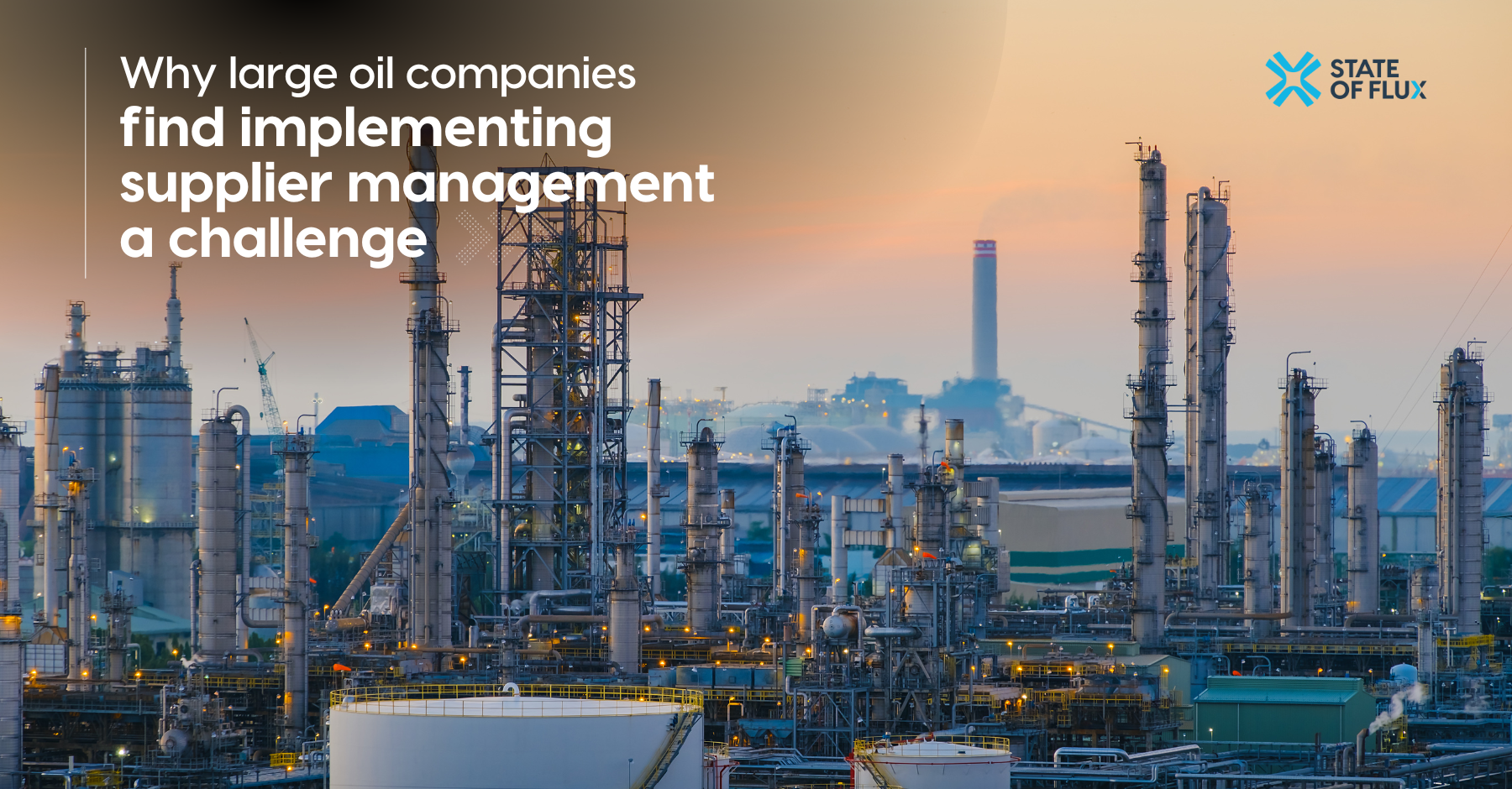 Why large oil companies find implementing supplier management a challenge