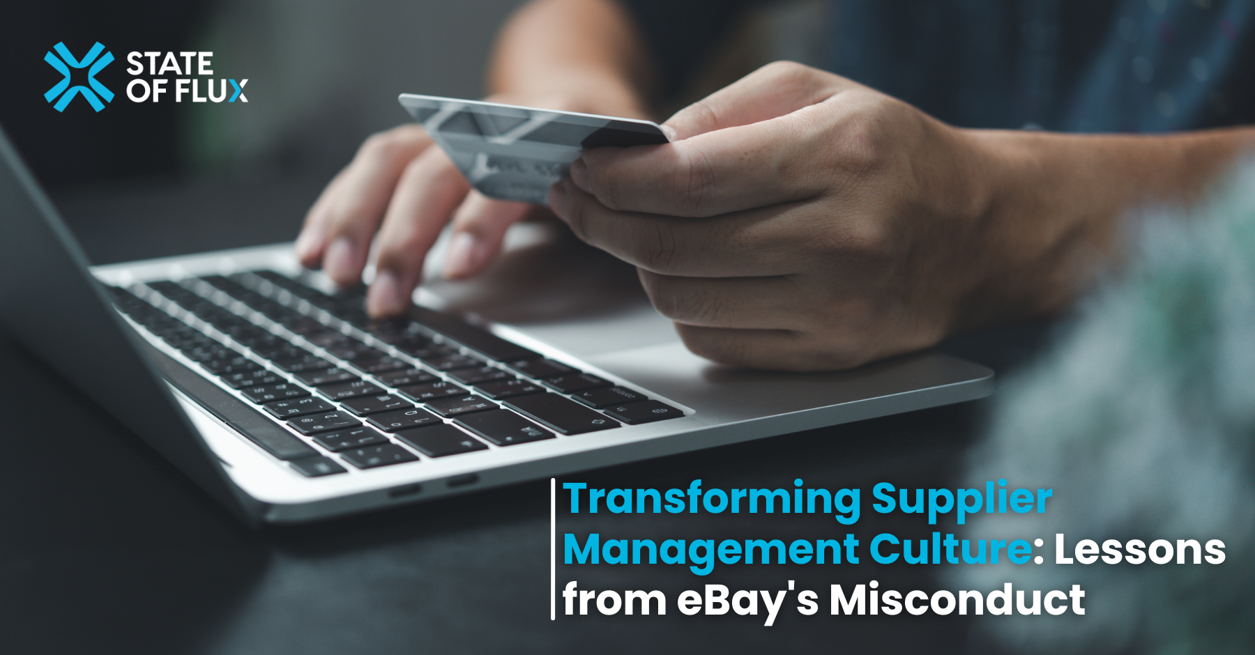 Transforming Supplier Management Culture: Lessons from eBay's Misconduct