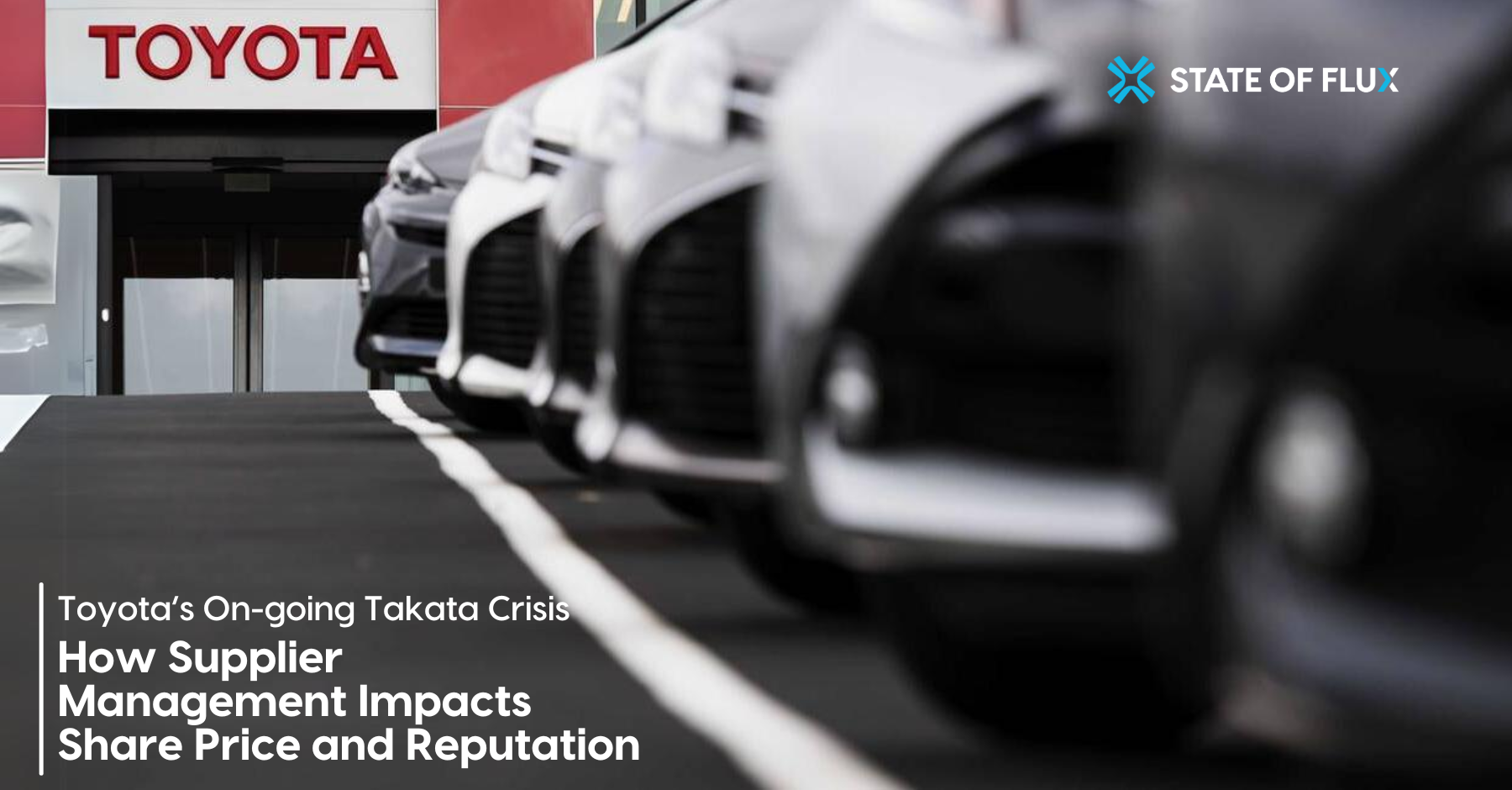 Toyota’s Takata Crisis: How Supplier Management Impacts Share Price and Reputation