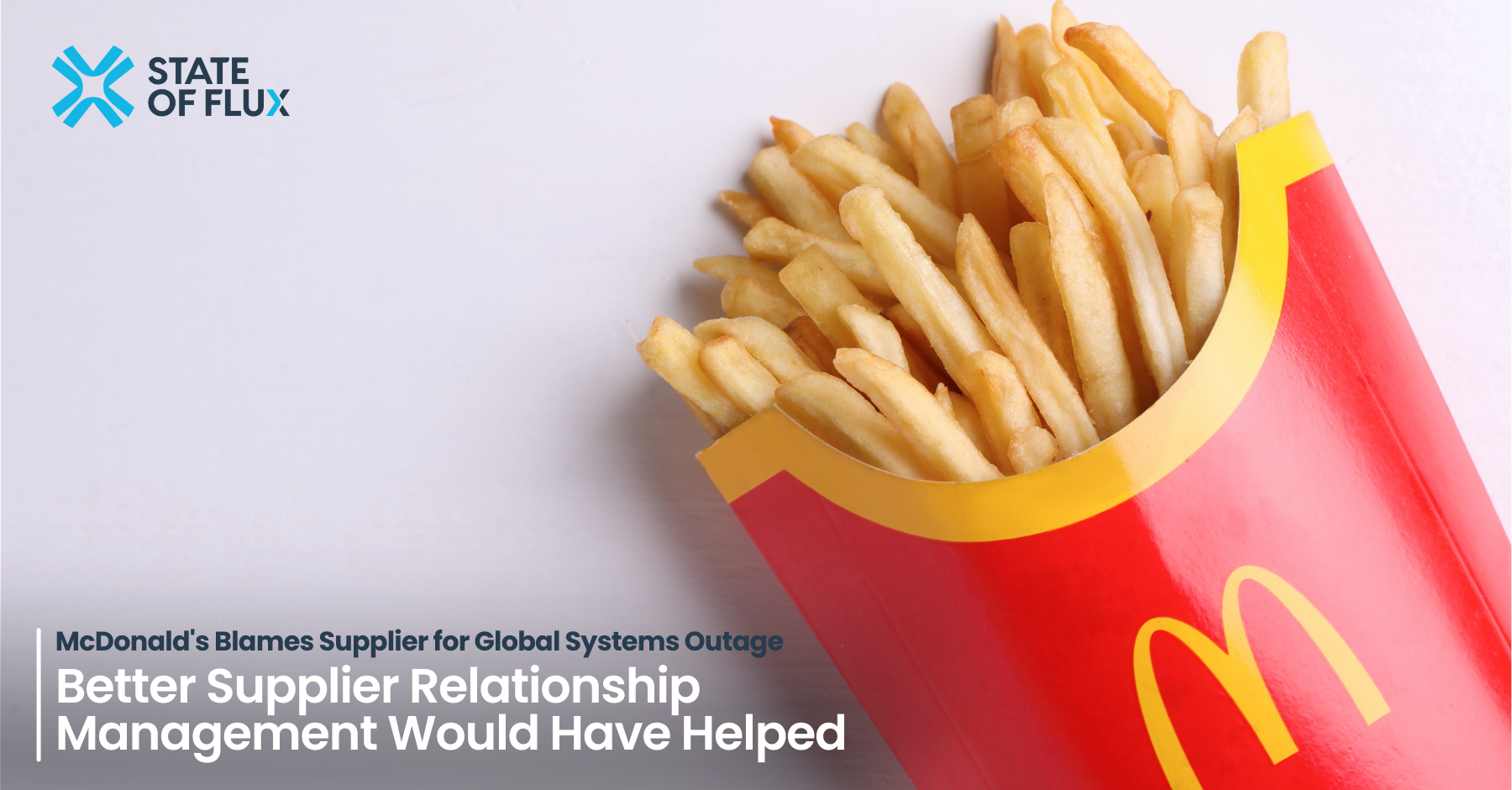 McDonald's Blames Supplier for Global Systems Outage - Better Supplier Relationship Management Would Have Helped
